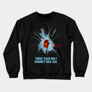 Talkin' Trash Funny Bird Crewneck Sweatshirt